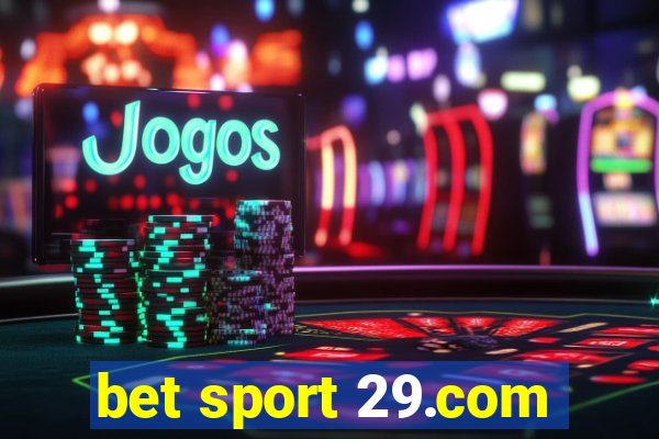 bet sport 29.com